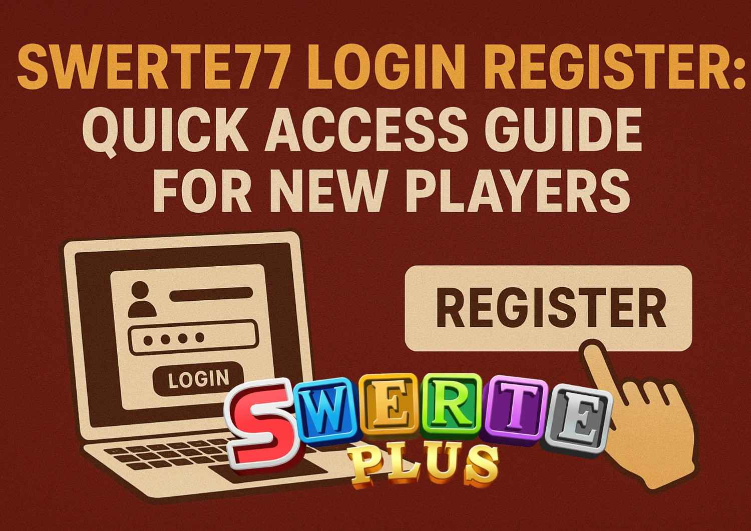 Swerte77 Login Register: Quick Access Guide for New Players Swerte77 Login Register: Quick Access Guide for New Players