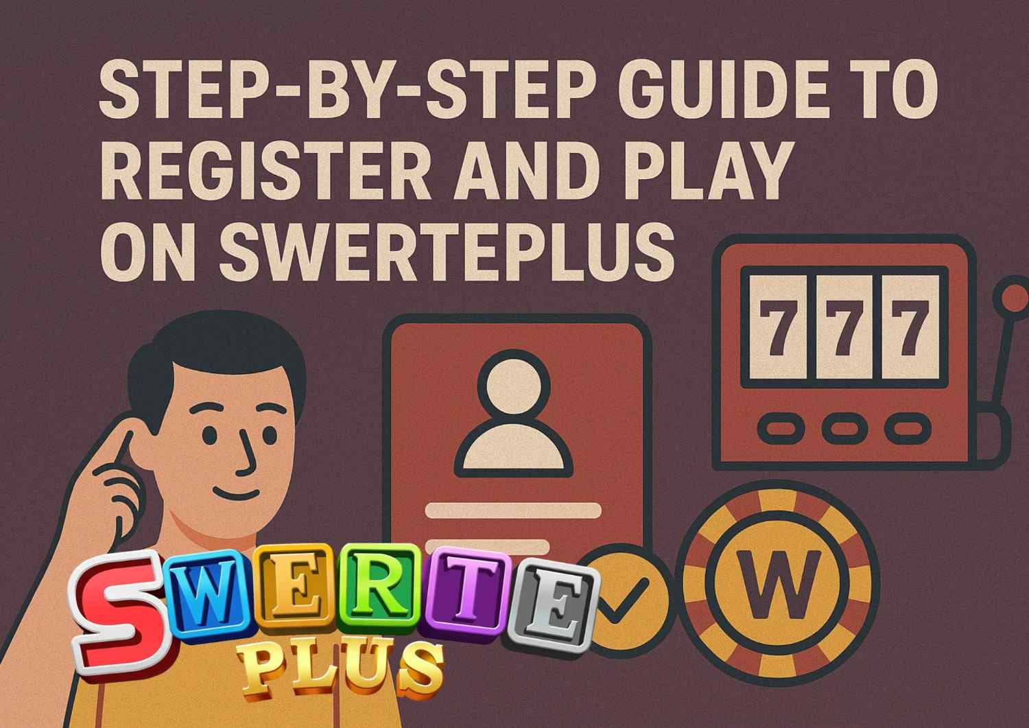 Step-by-Step Guide to Register and Play on SwertePlus