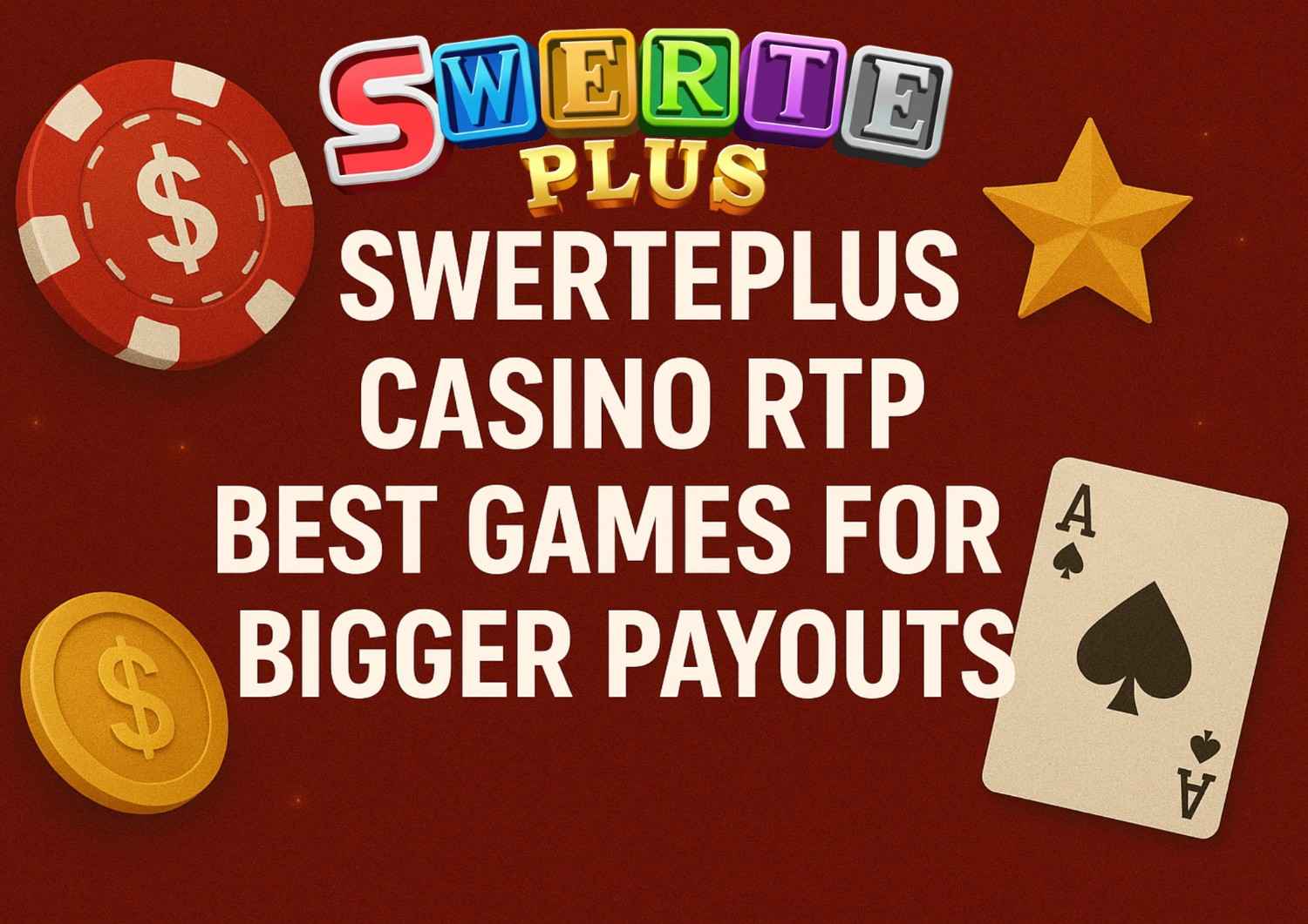 SwertePlus Casino RTP | Best Games for Bigger Payouts