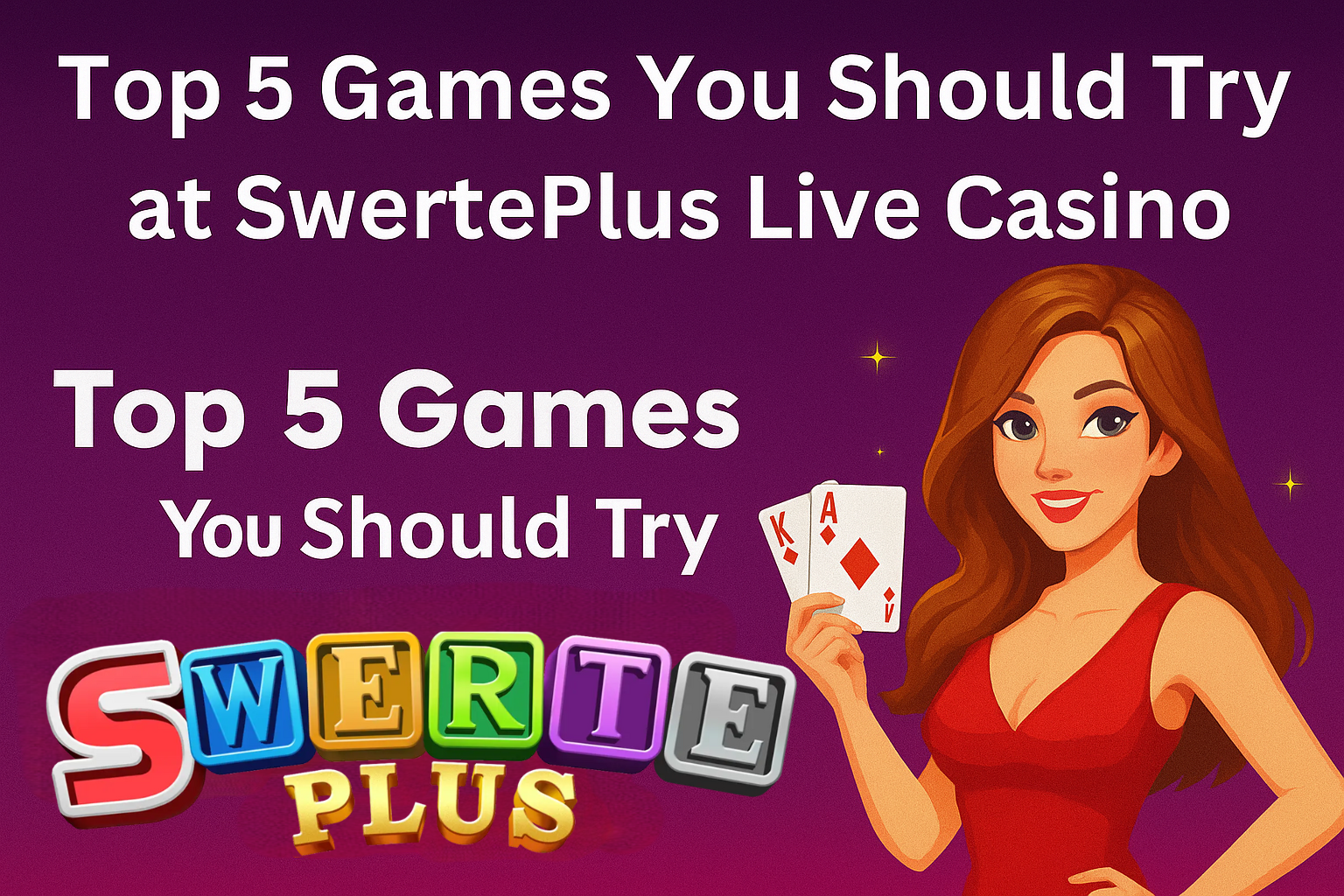 Top 5 Games You Should Try at SwertePlus Live Casino Today