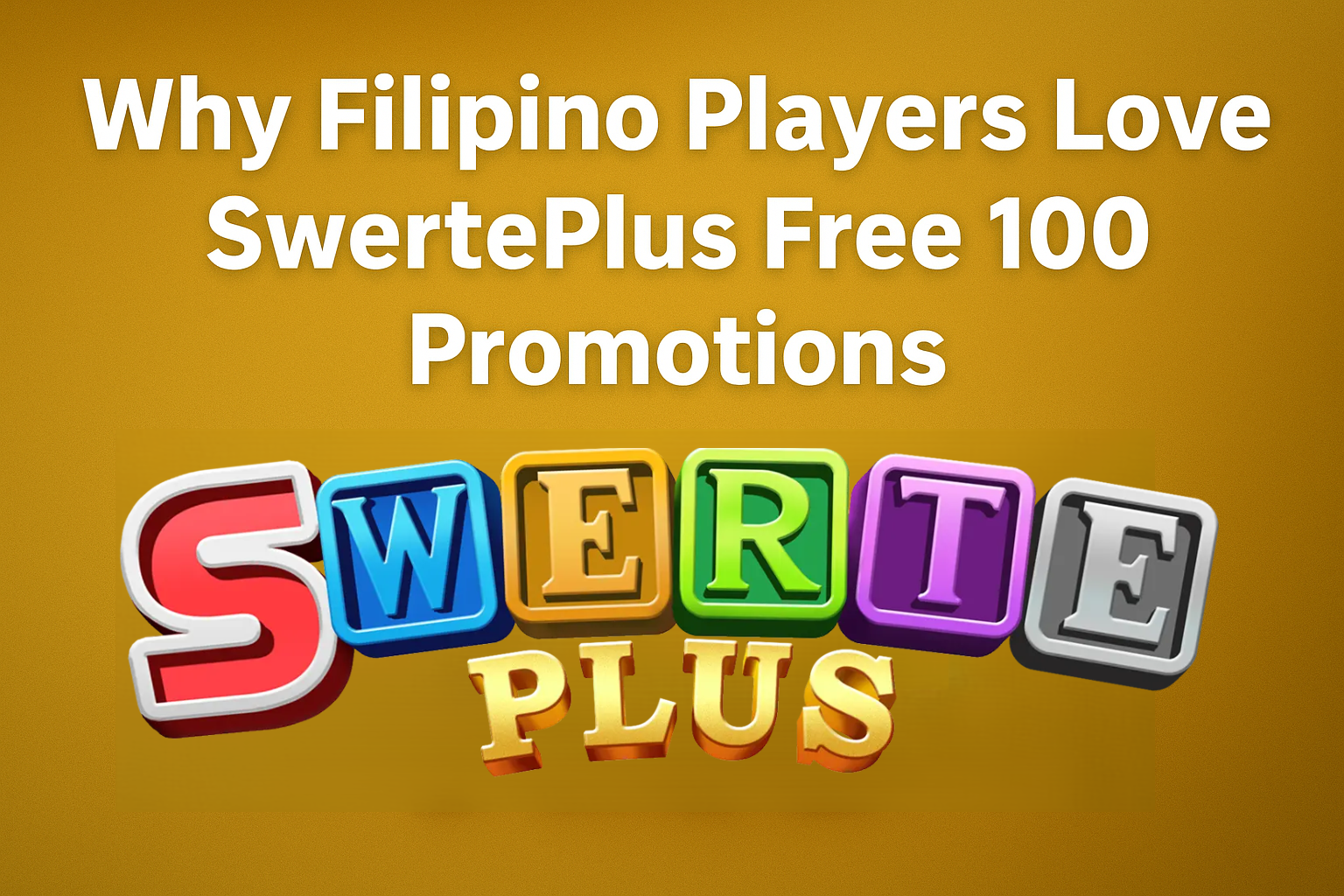 Why Filipino Players Love SwertePlus Free 100 Promotions Why Filipino Players Love SwertePlus Free 100 Promotions
